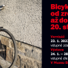 VÝSTAVA BICYKL od zrození až do 2. poloviny 20. století