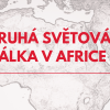 DRUHÁ SVĚTOVÁ VÁLKA V AFRICE