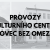 PROVOZY KULTURNÍHO CENTRA BÍLOVEC OBNOVENY