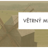 VĚTRNÝ MLÝN NA NOVÝCH DVORECH — komentovaná zážitková prohlídka